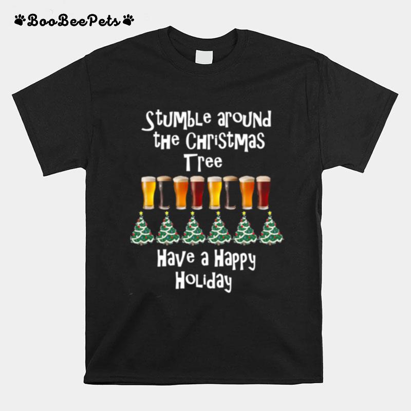 Stumble Around The Christmas Tree Holiday T-Shirt