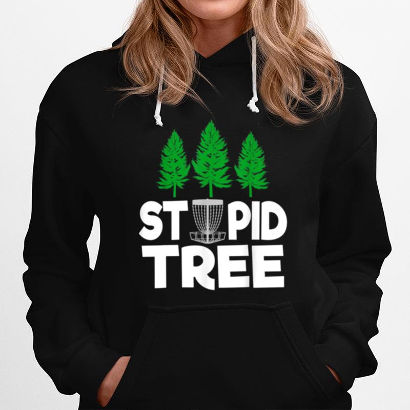 Stupid Tree Disc Golf Hoodie