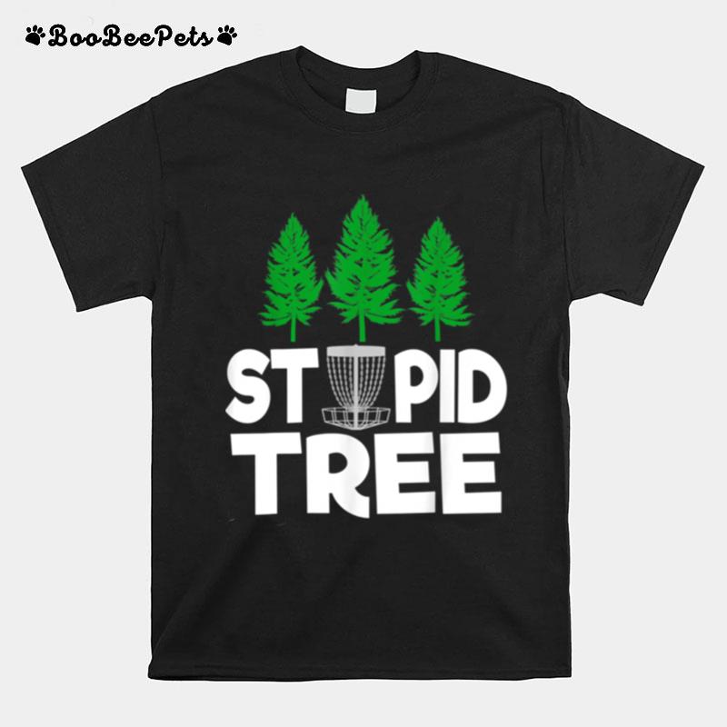 Stupid Tree Disc Golf T-Shirt