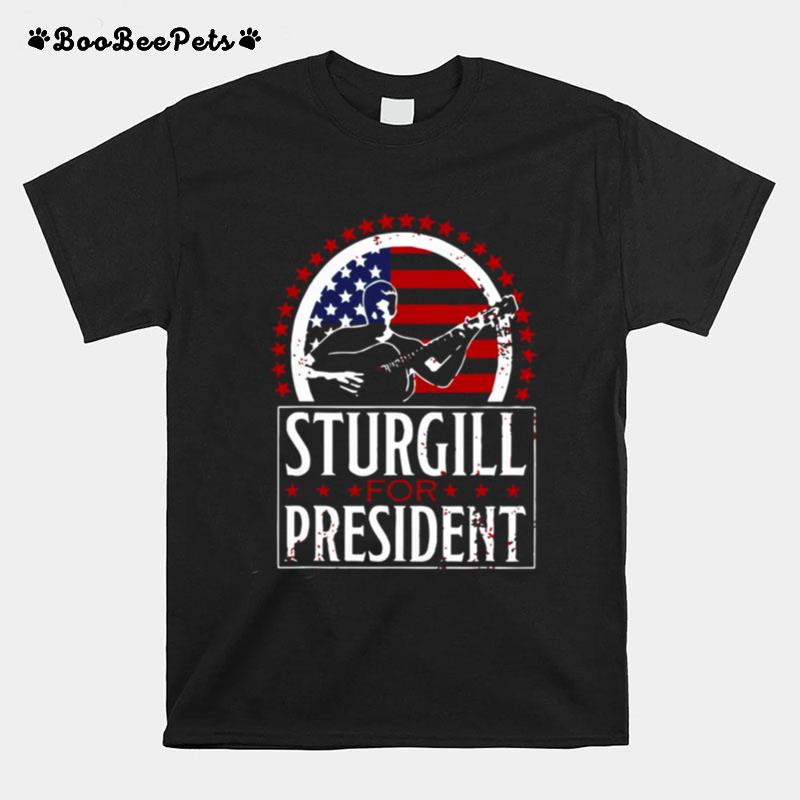 Sturgill For President T-Shirt