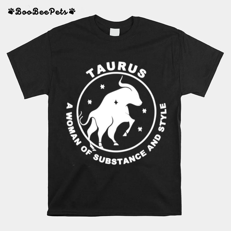 Substance Woman Taurus Zodiac Sign T-Shirt