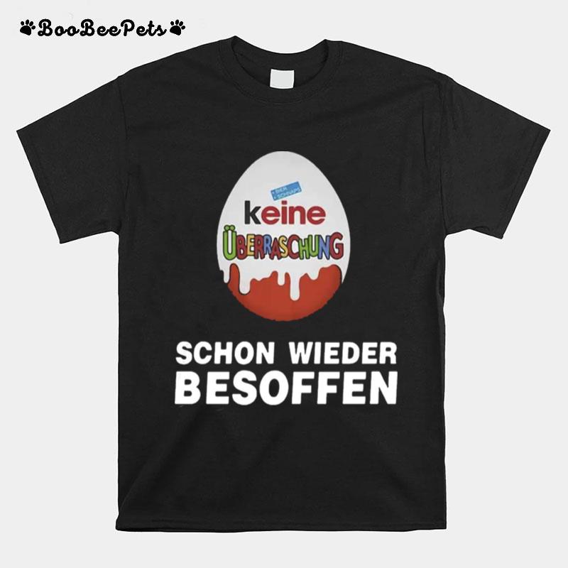 Suchergebnis Keine Uberraschung Schon Wieder Besoffen T-Shirt