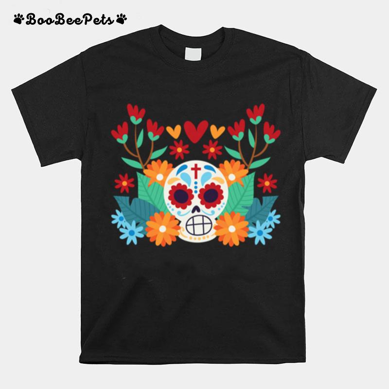 Sugar Skull Day Dead Dia De Muertos In Mexican T-Shirt