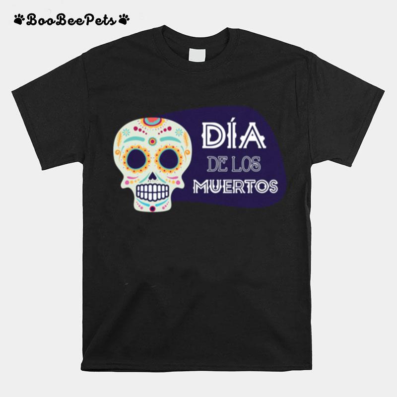 Sugar Skull Dia De Los Muertos Death T-Shirt