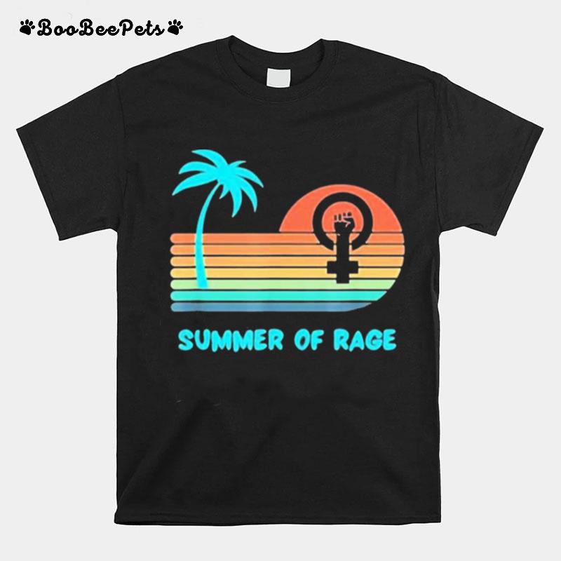 Summer Of Rage Rainbow Womens Rights Feminism Pro Choice T-Shirt