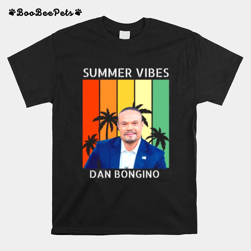 Summer Vibes Dan Bongino T-Shirt