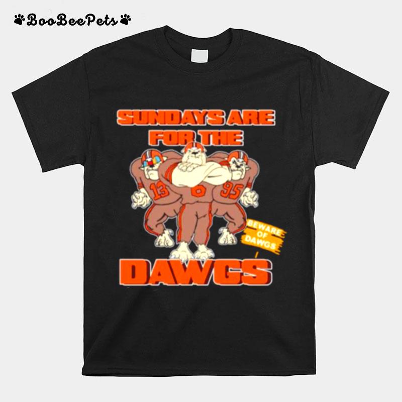 Sundays Are For The Dawgs Cleveland Browns T-Shirt