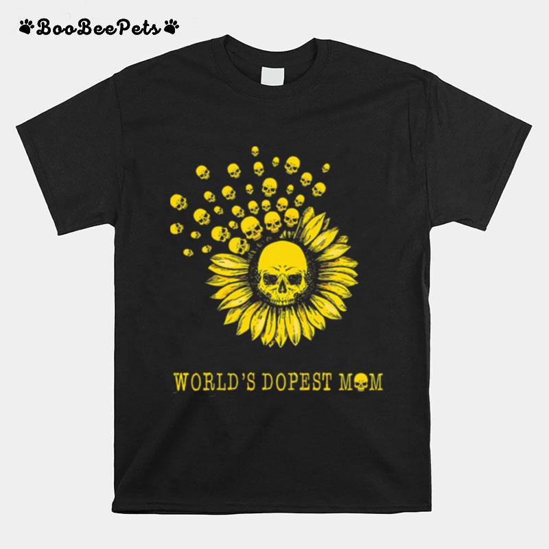 Sunflower And Skull Worlds Dopest Mom T-Shirt