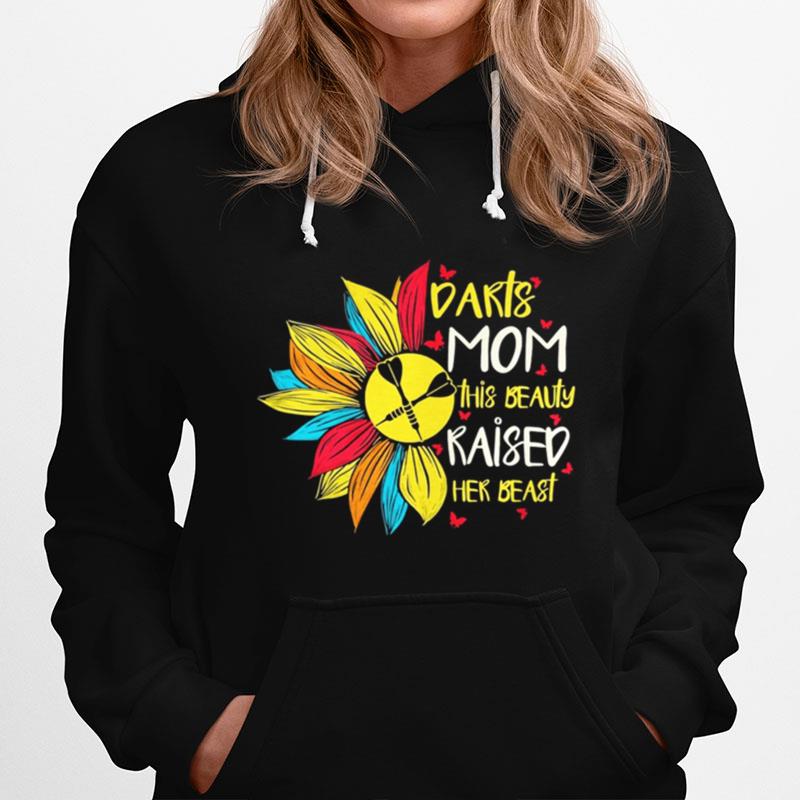 Sunflower Darts Mom This Beauty Raised Her Beast Butterflies Hoodie