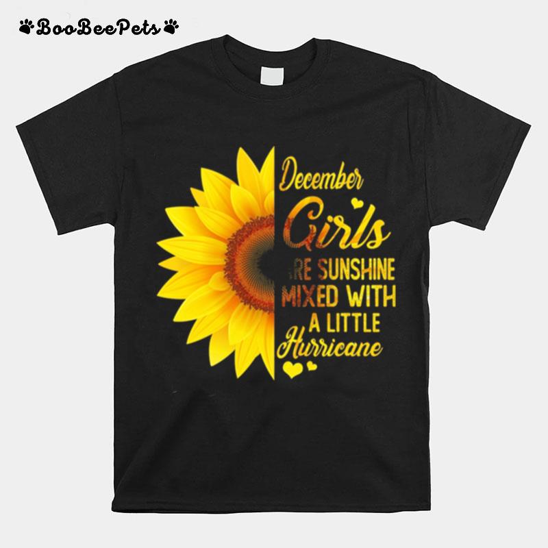 Sunflower December Girl Are Sunshine Mixed With A Little Hurricane T-Shirt