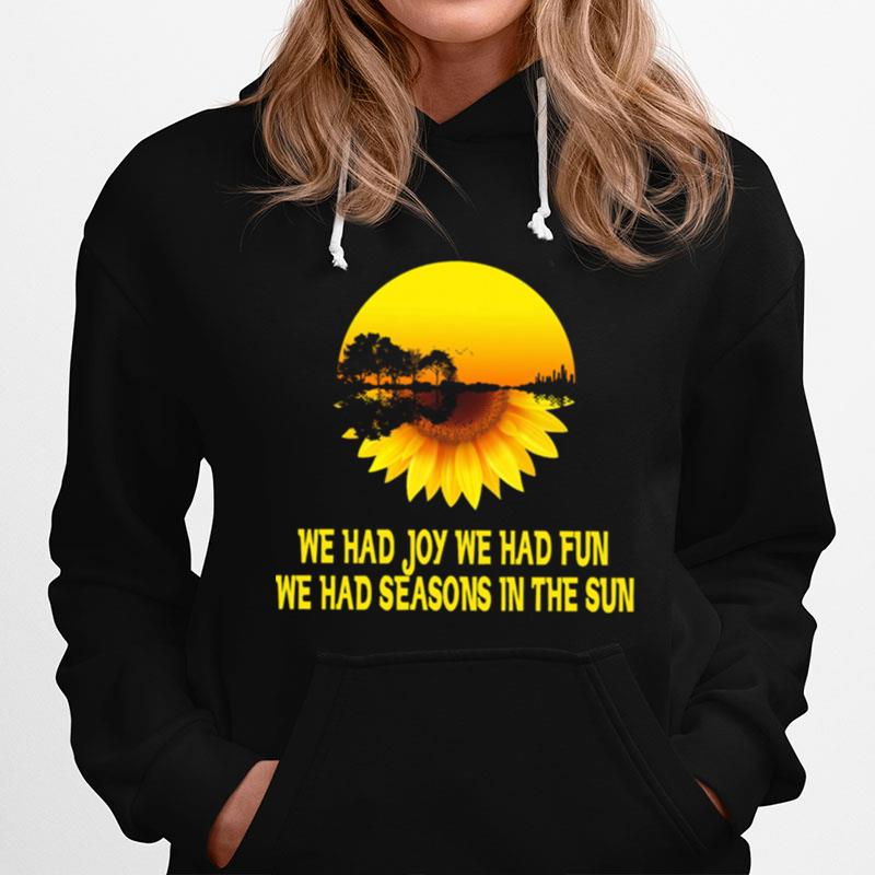 Sunflower Guitar We Had Joy We Had Fun We Had Seasons In The Sun Hoodie