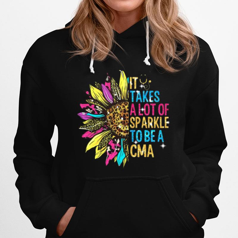 Sunflower It Takes A Lot Of Sparkle To Be A Cma Hoodie