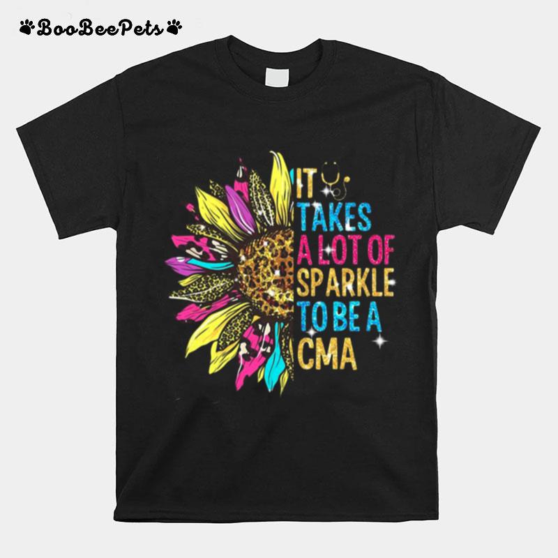 Sunflower It Takes A Lot Of Sparkle To Be A Cma T-Shirt