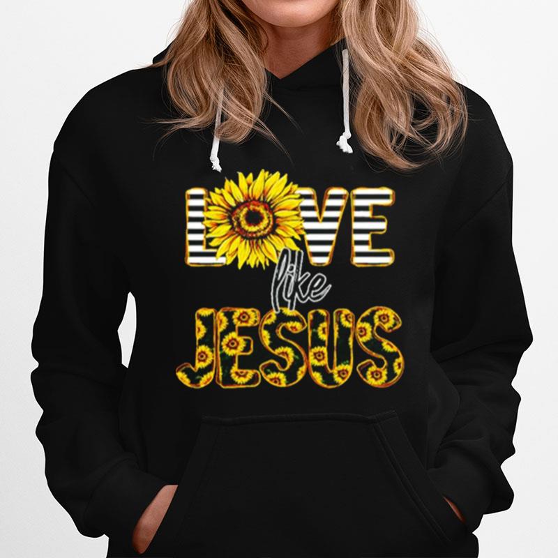 Sunflower Love Like Jesus Hoodie