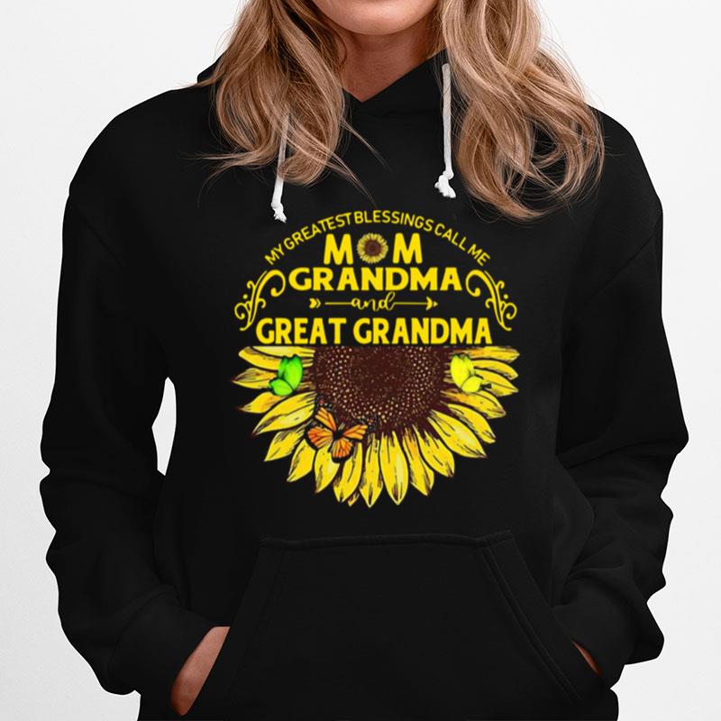 Sunflower My Greatest Blessings Call Me Mom Grandma Great Grandma Hoodie