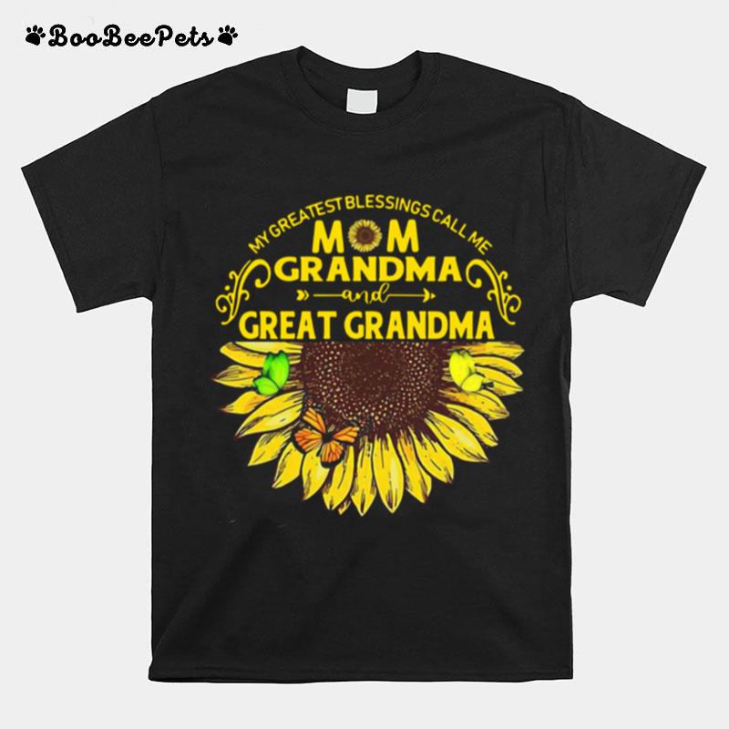 Sunflower My Greatest Blessings Call Me Mom Grandma Great Grandma T-Shirt