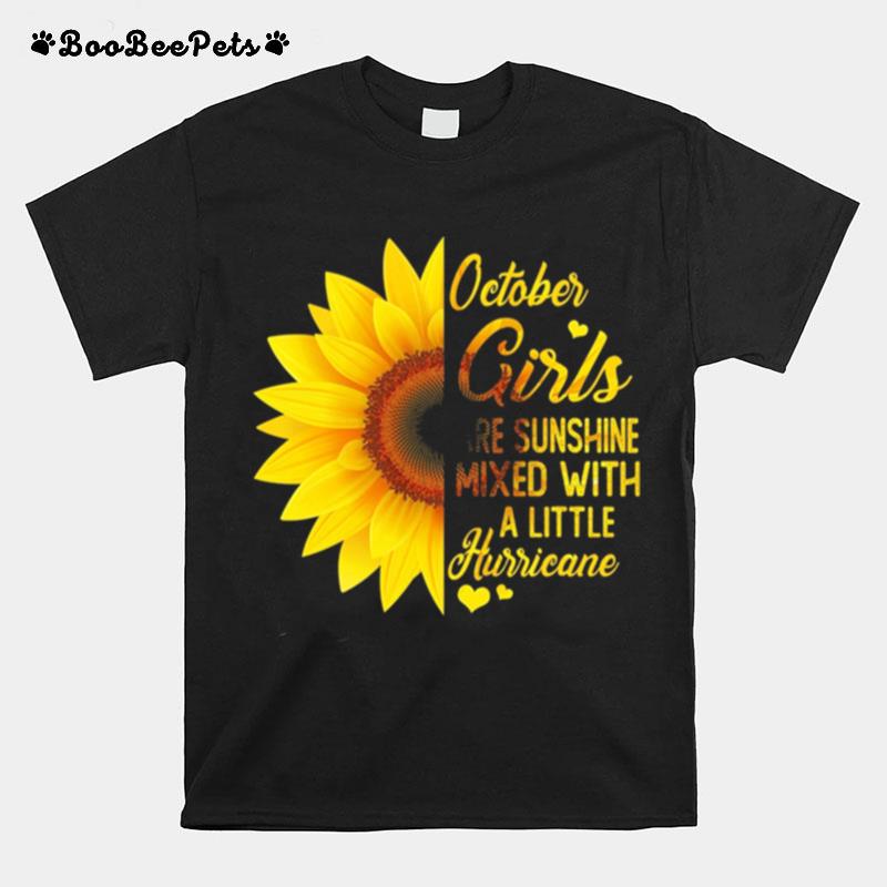 Sunflower October Girls Are Sunshine Mixed With A Little Hurricane T-Shirt