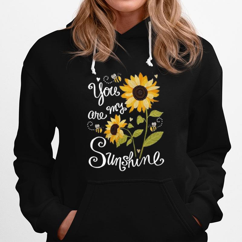 Sunflower You Are My Sunshine Hoodie