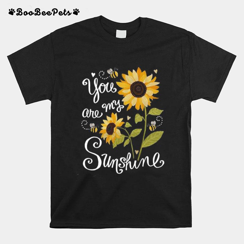 Sunflower You Are My Sunshine T-Shirt