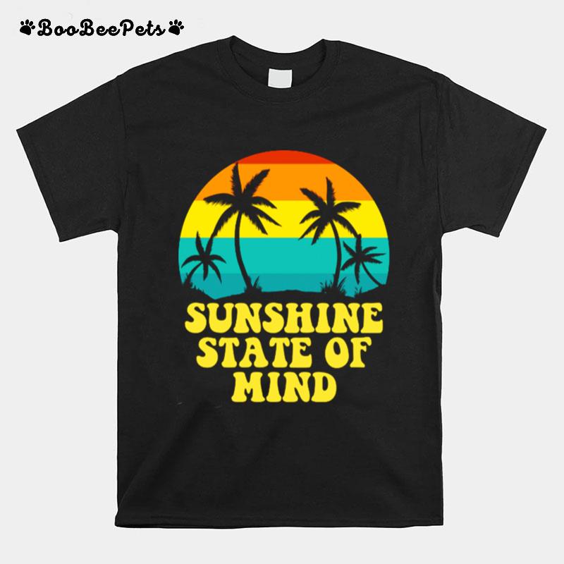 Sunshine State Of Mind Beach Vacation Holiday Summer Beach T-Shirt