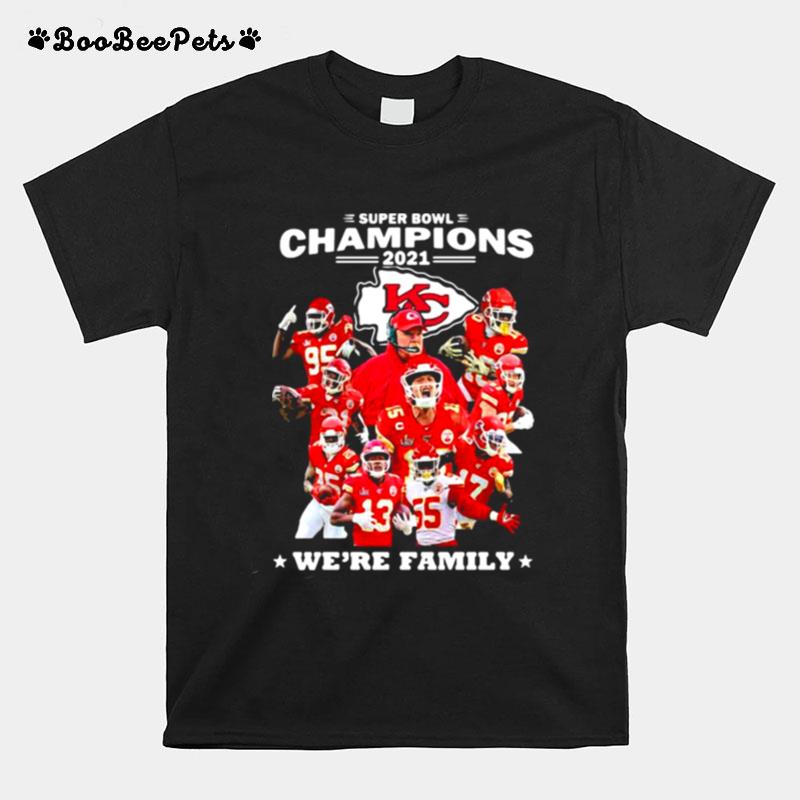 Super Bowl Champions Were Family Chiefs T-Shirt