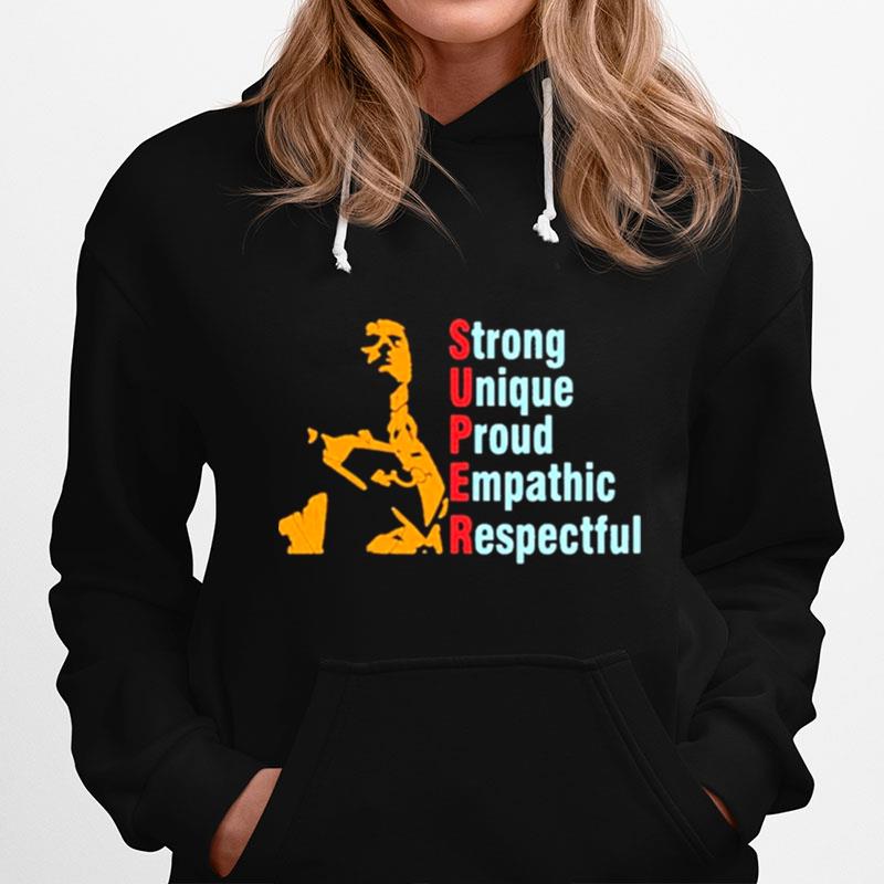 Super Straight Strong Unique Proud Empathic Respectful Hoodie