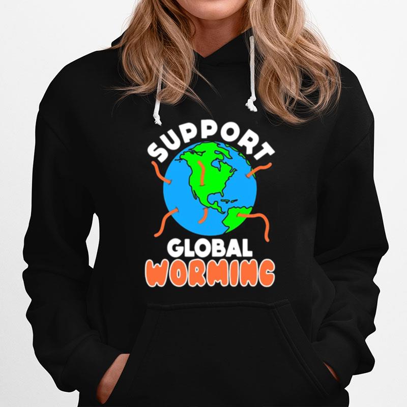 Support Global Worming Support Vermiculture Hoodie