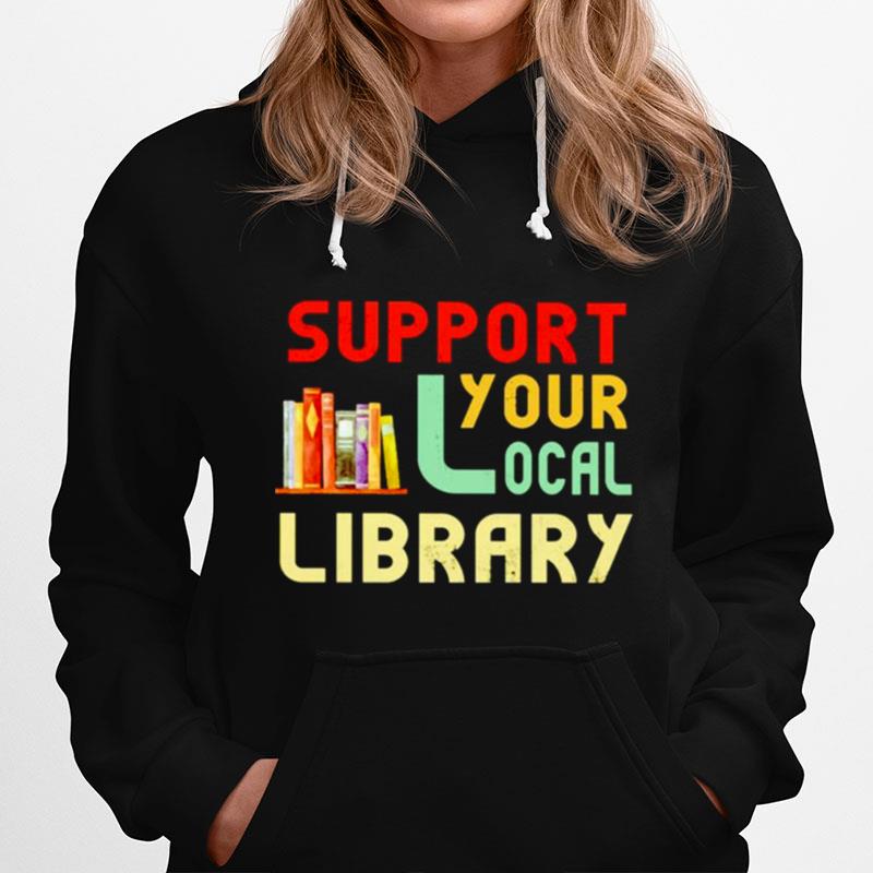 Support Your Local Library Hoodie