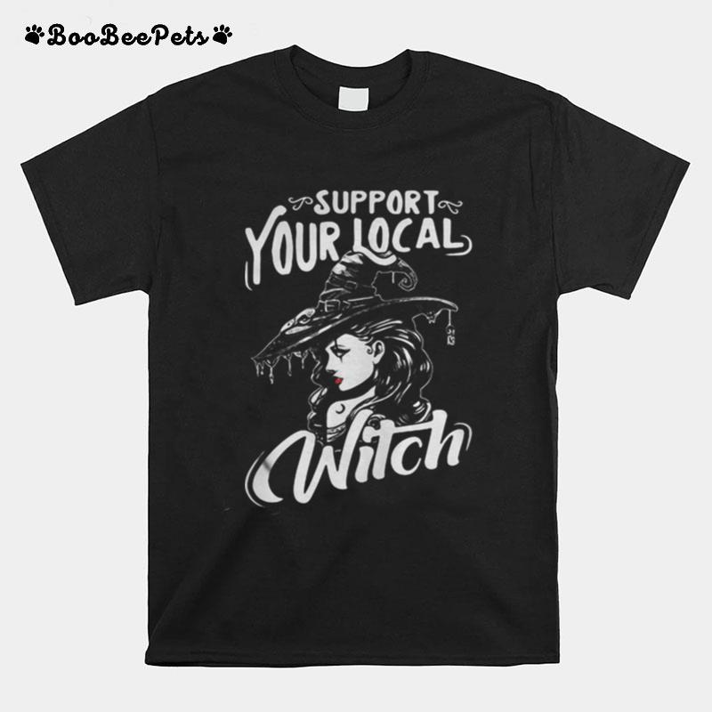 Support Your Local Witch Halloween T-Shirt