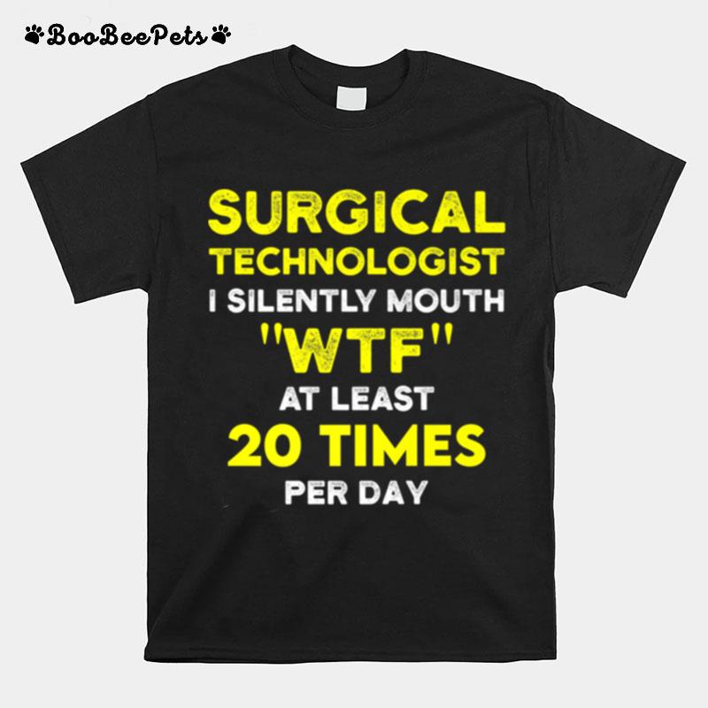 Surgical Technologist Mouth Scrub Tech T-Shirt