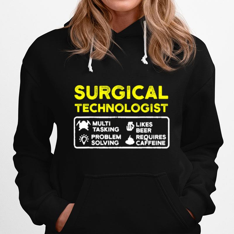 Surgical Technologist Tasking Likes Beer Solving Scrub Tech Hoodie