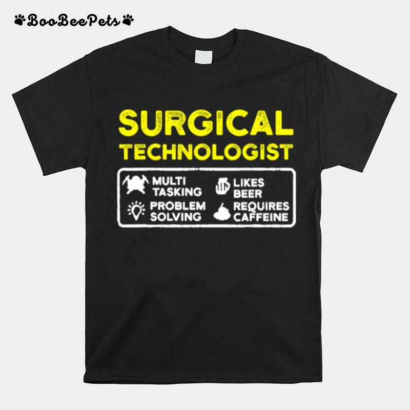 Surgical Technologist Tasking Likes Beer Solving Scrub Tech T-Shirt