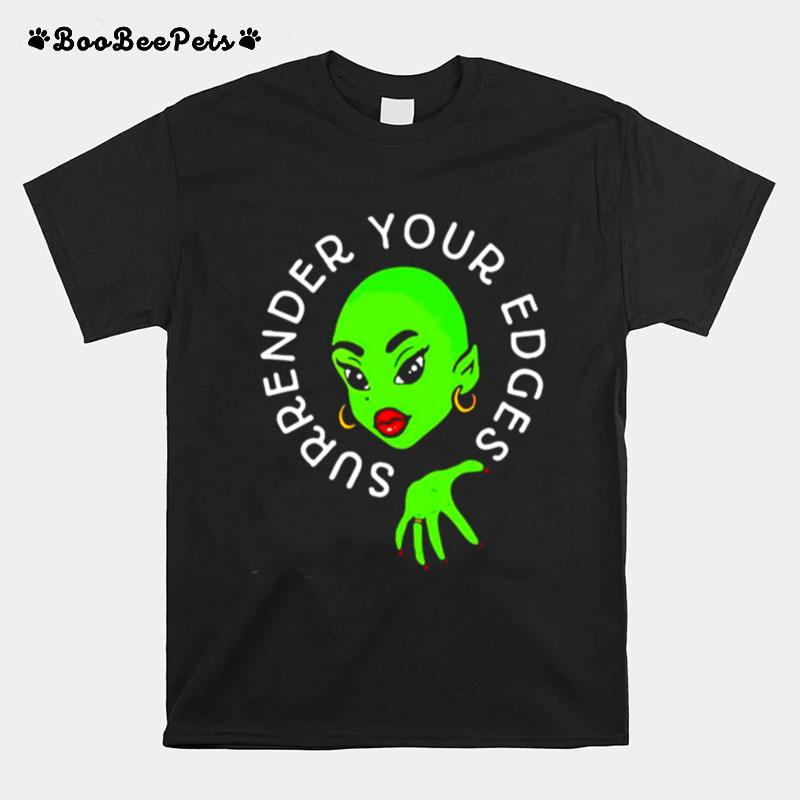 Surrender Your Edges T-Shirt