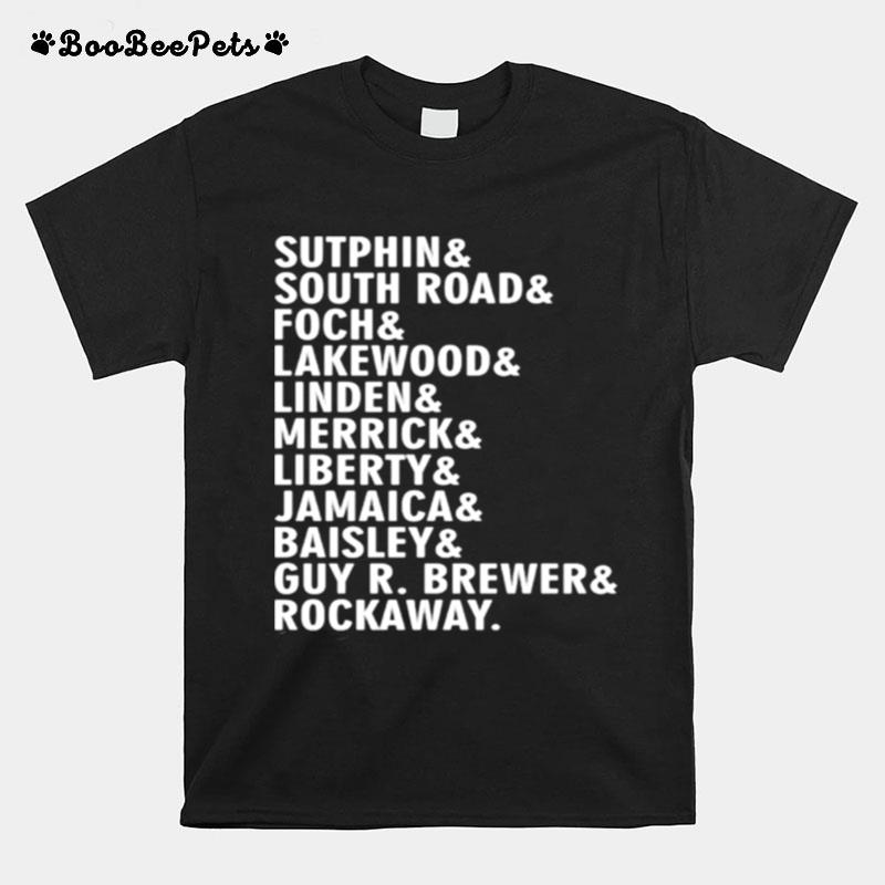 Sutphin And South Road And Foch And Lakewood T-Shirt