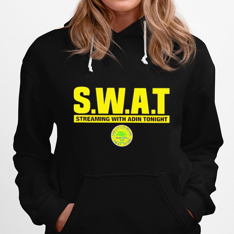 Swat Streaming With Adin Tonight Copy Hoodie