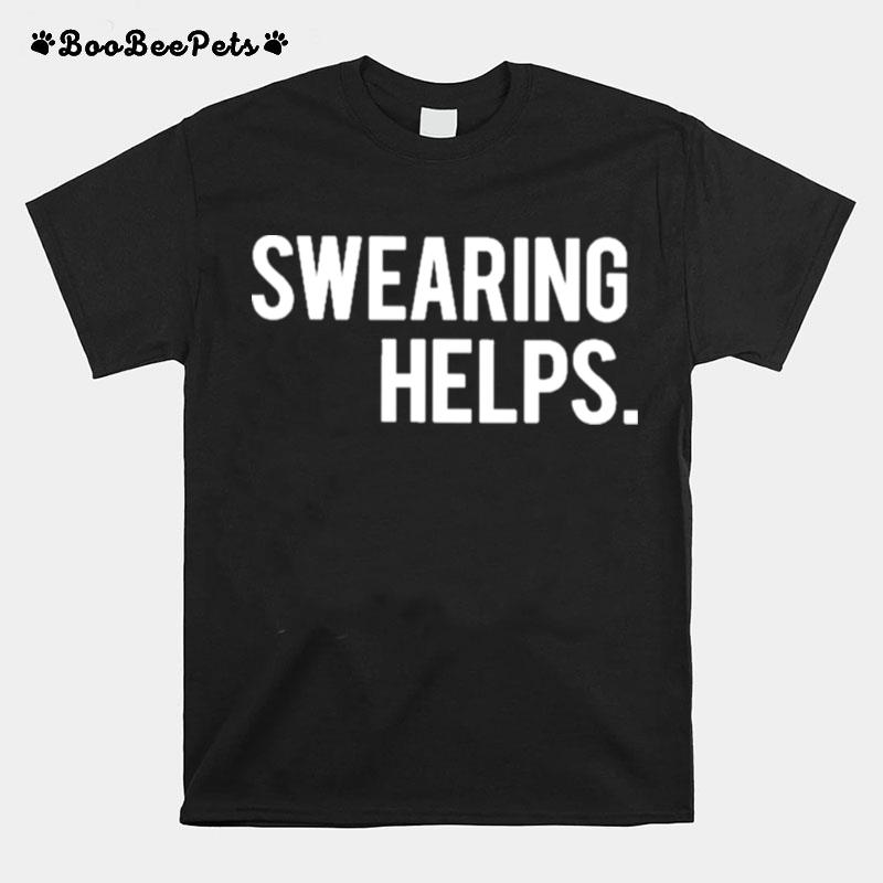 Swearing Help T-Shirt