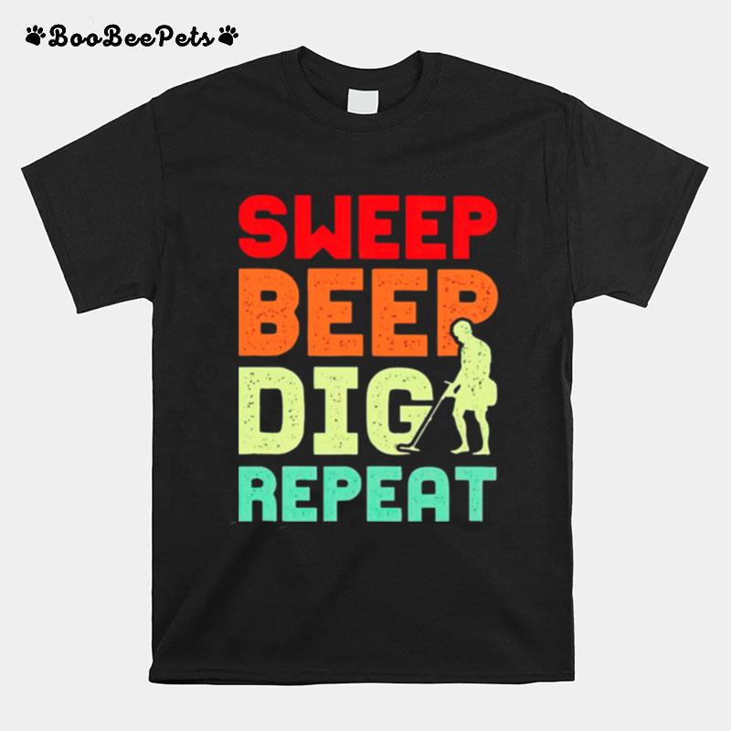 Sweep Beep Dig Repeat T-Shirt