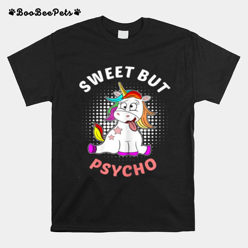 Sweet But Psycho Unicorn Girls Statement T-Shirt