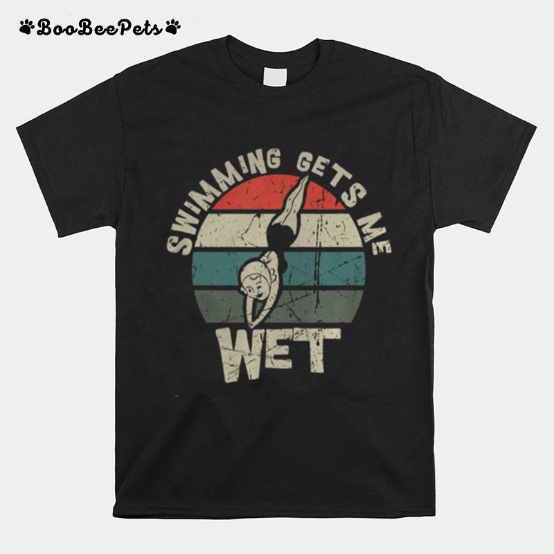 Swimming Gets Me Wet Vintage Retro T-Shirt