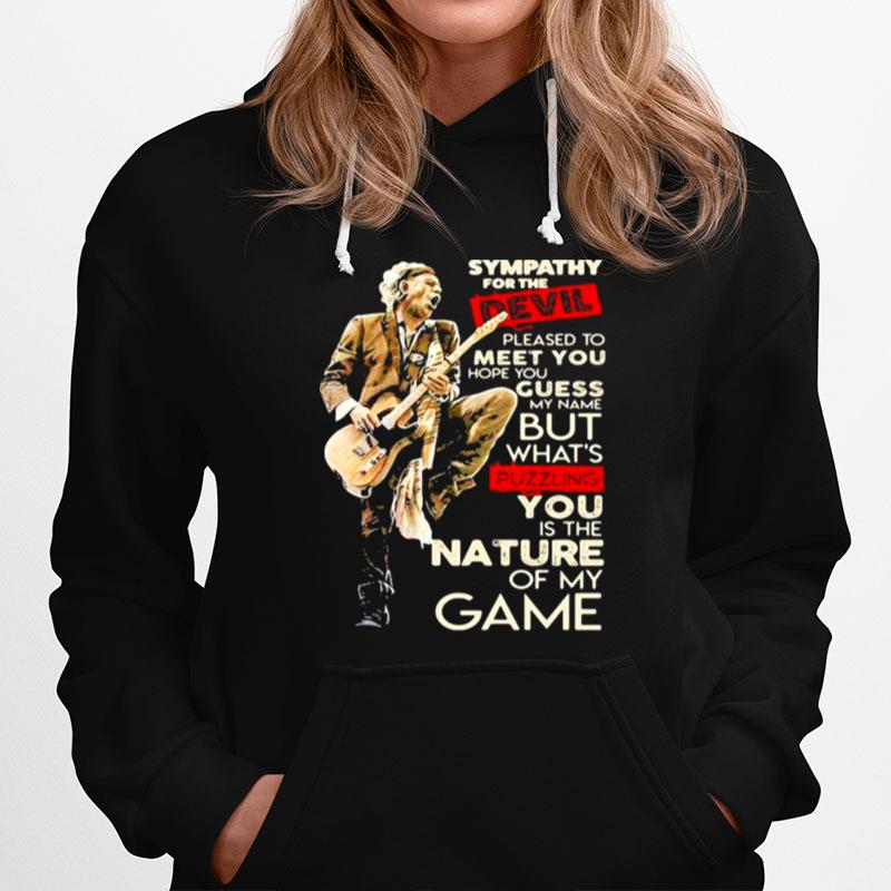 Sympathy For The Devil Pleased To Meet You Hope You Guess My Name But Whahts Puzzling You Is The Nature Of My Game Player Guitar Hoodie