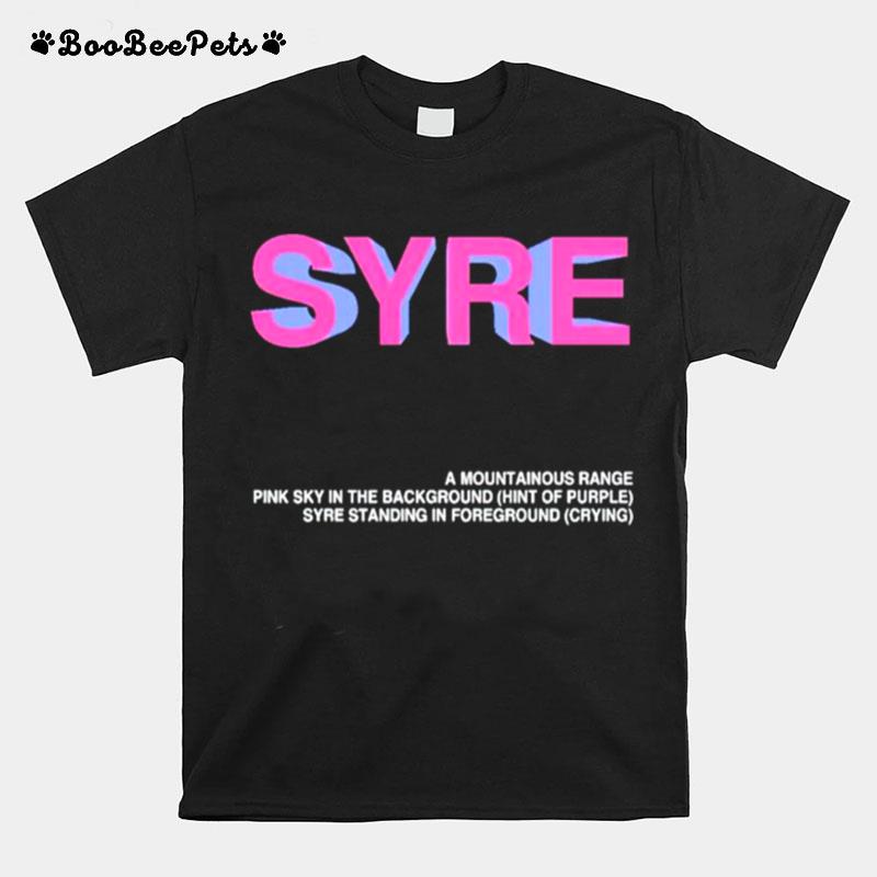 Syre A Mountainous Range Pink Sky In The Background T-Shirt