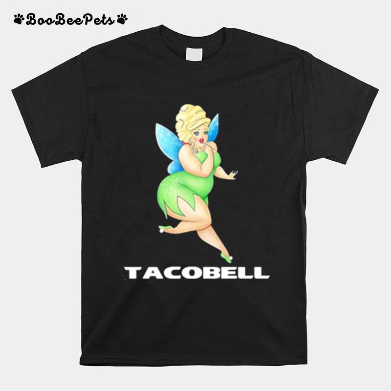 Tacobell Tinkerbell Cousin T-Shirt