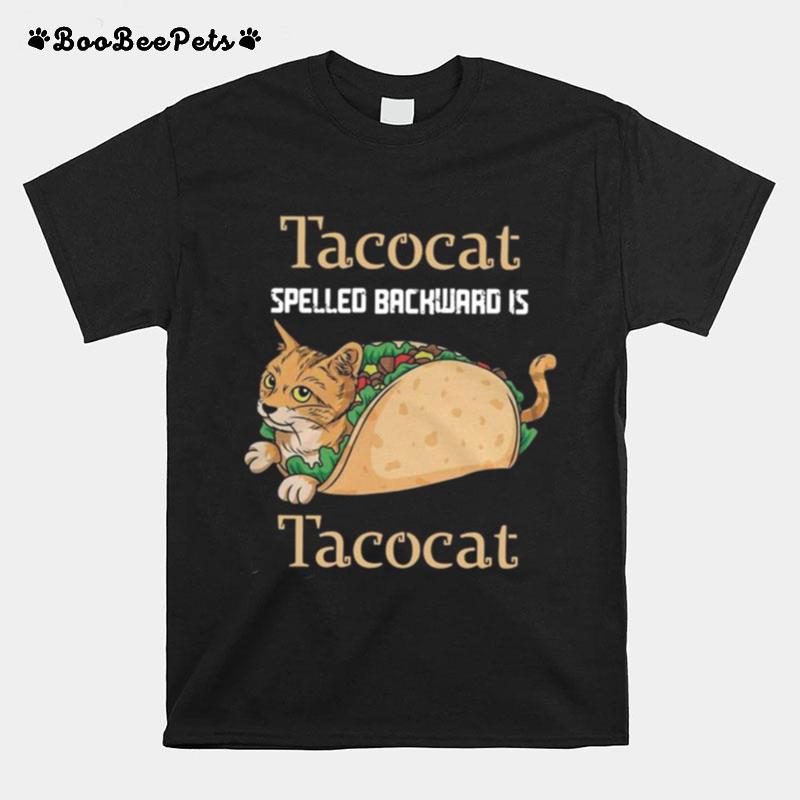 Tacocat Spelled Backward Is Tacocat T-Shirt