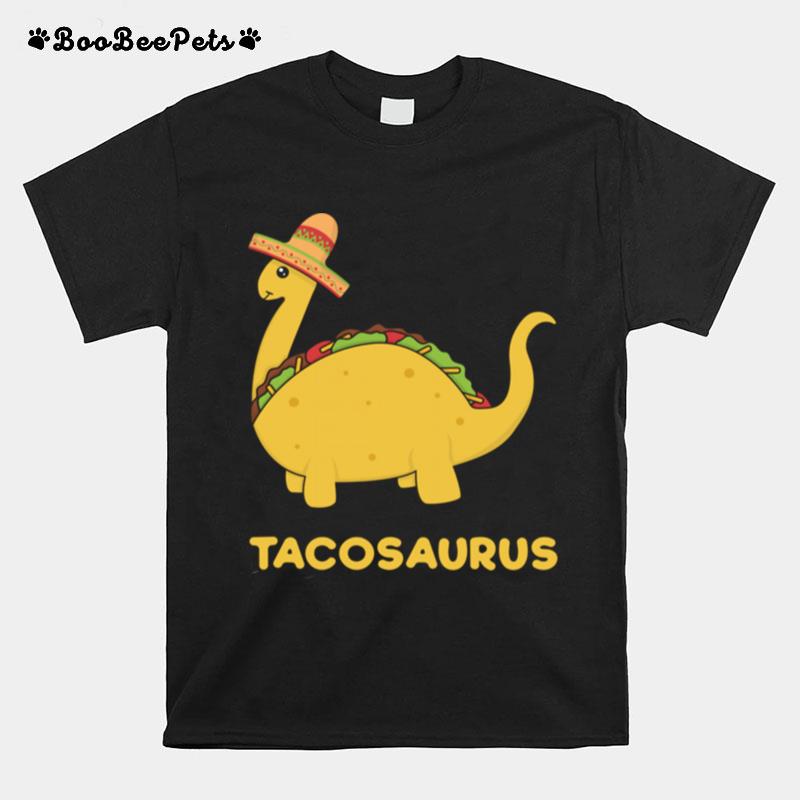 Tacosaurus Fun Cool Cinco De Mayo Taco Dinosaur T-Shirt