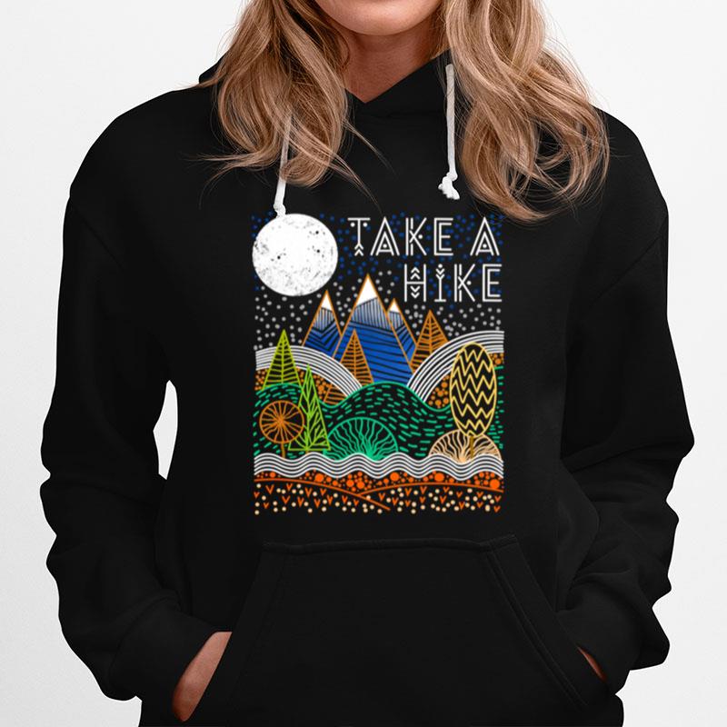 Take A Hike Nature Hiking Camping Hoodie