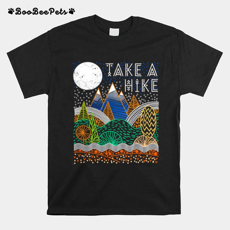 Take A Hike Nature Hiking Camping T-Shirt