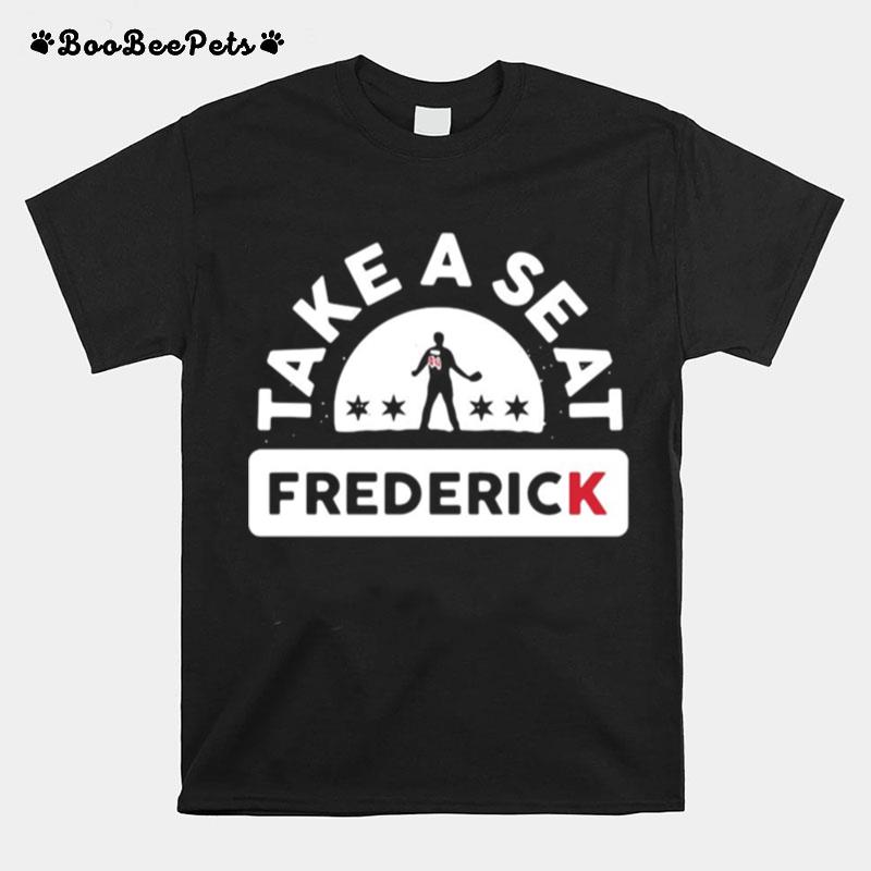 Take A Seat Frederick T-Shirt