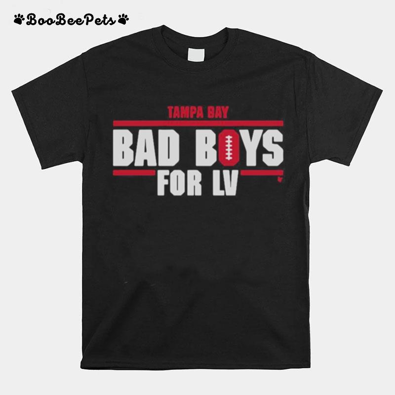 Tampa Bay Bad Boys For Lv T-Shirt