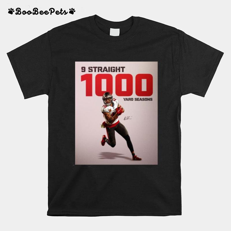 Tampa Bay Buccaneers Mike Evans 9 Straight 1000 Yard Seasons Signature T-Shirt