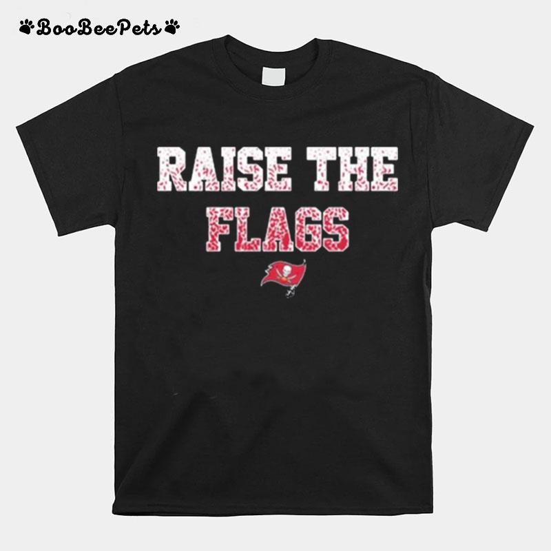 Tampa Bay Buccaneers Raise The Flags 2022 T-Shirt